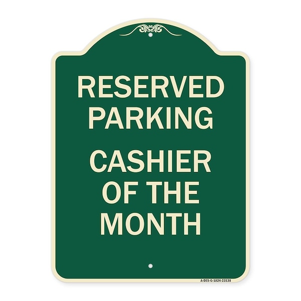 Reserved Parking Cashier of Month Heavy-Gauge Aluminum Architectural Sign, 24" x 18", G-1824-23138